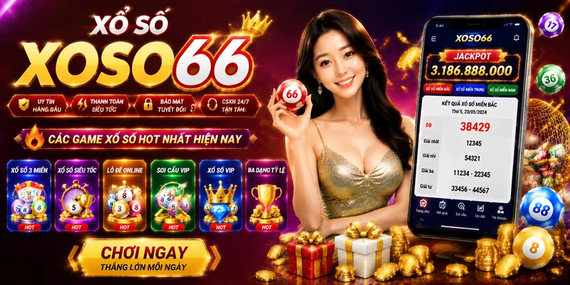 Các hình thức xổ số Xoso66 hot nhất hiện nay