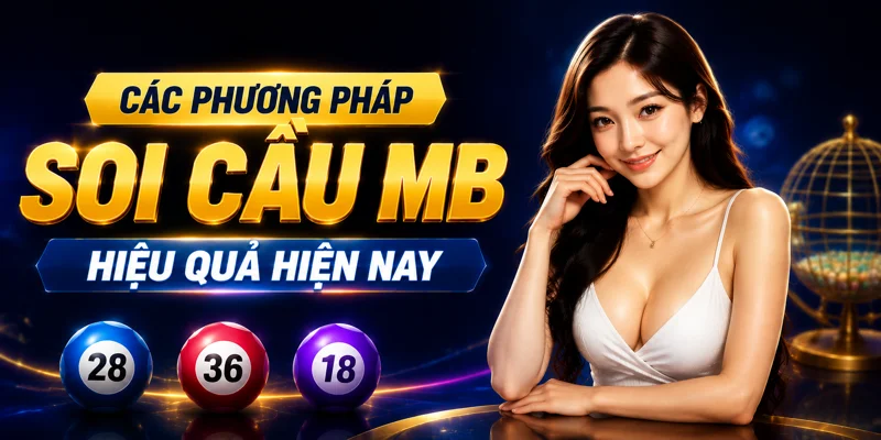 Các phương pháp soi cầu MB hiệu quả hiện nay